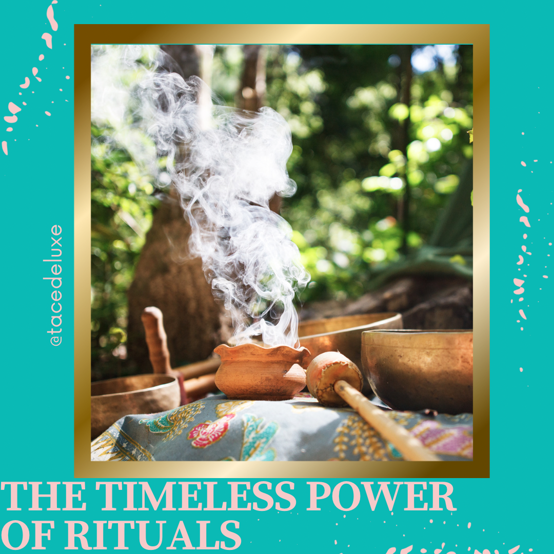 The Timeless Benefits of Performing Rituals – TACE DE LUXE